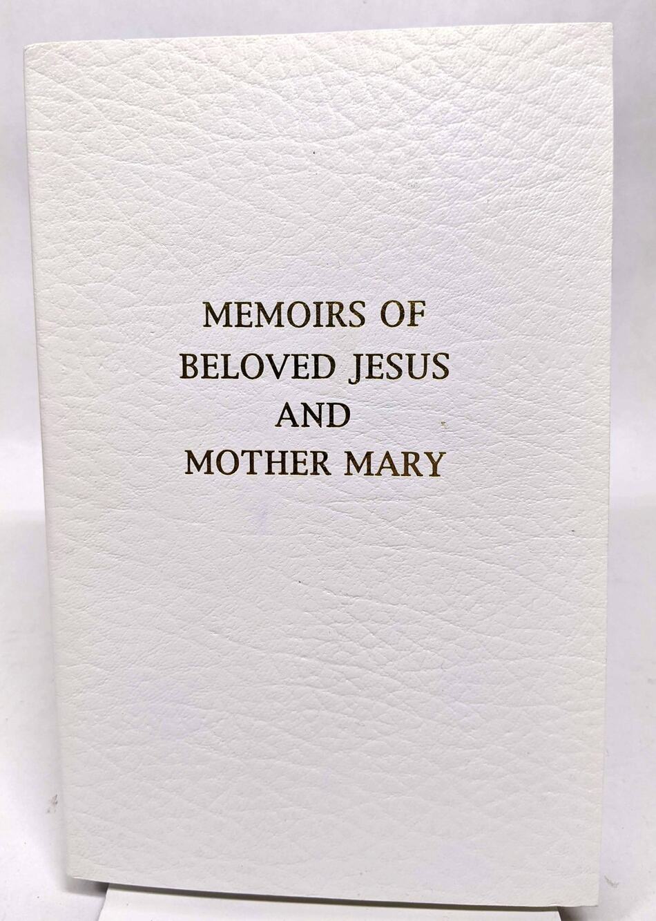 Memoirs of Beloved Jesus and Mother Mary by Werner Schroeder (2008-08-02)